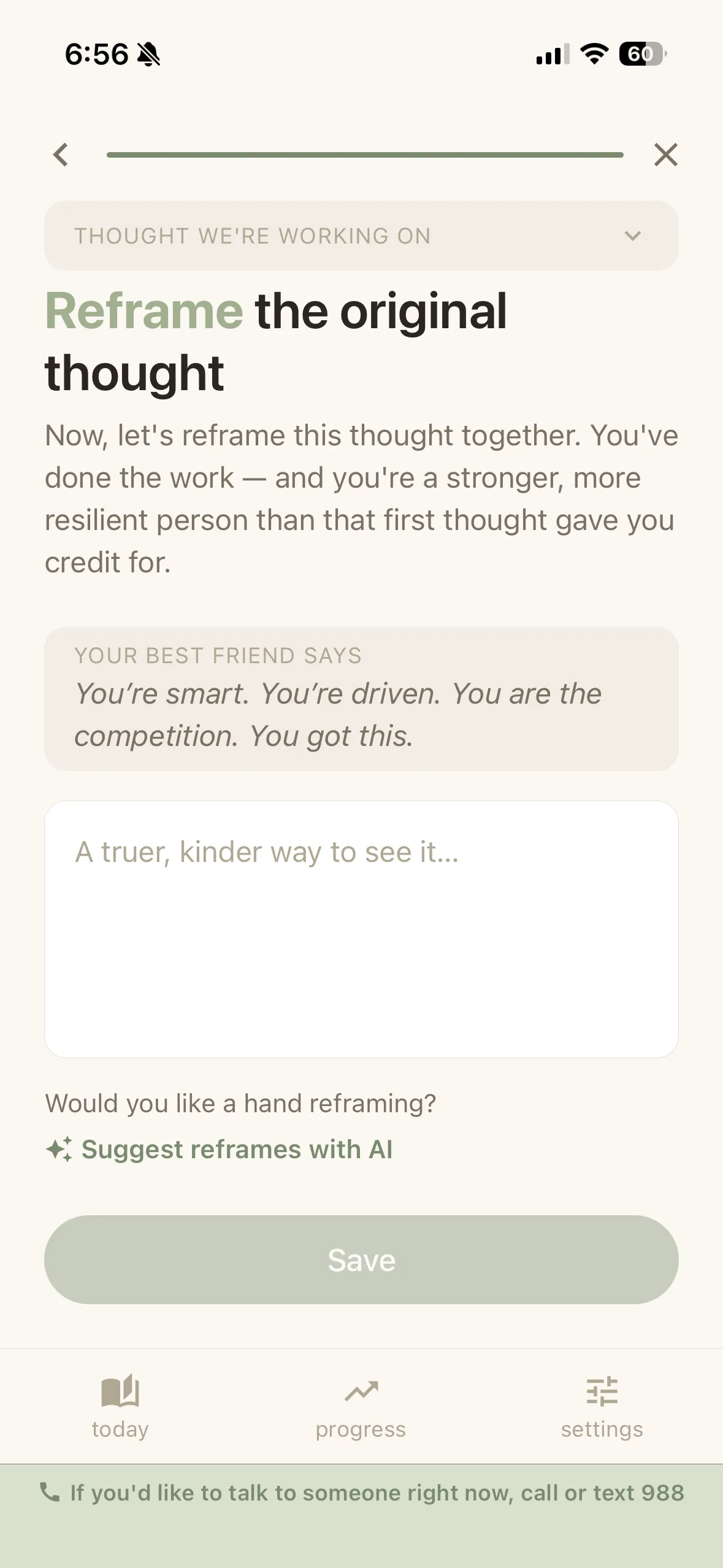 The Reframe app on iPhone: a screen titled “Reframe the original thought,” with a gentle note from your best friend and a space to write a truer, kinder way to see it.